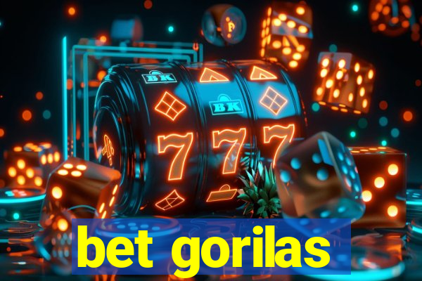 bet gorilas